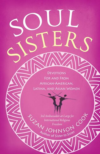 Soul Sisters Devotions For And From African American Latina And Asian Women Suzan Johnson Cook