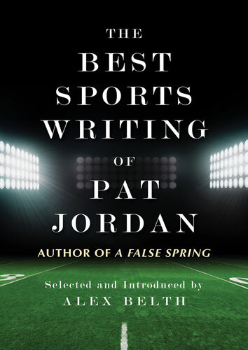 The Best Sports Writing Of Pat Jordan 2nd Pat Jordan