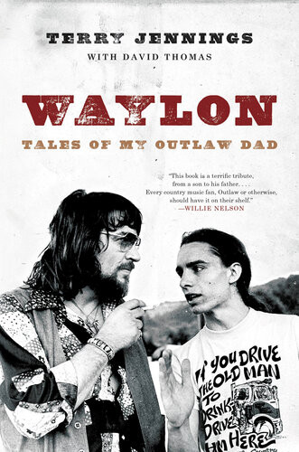 Waylon Tales Of My Outlaw Dad Terry Jennings David Thomas