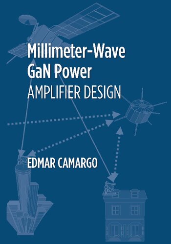 Millimeter Wave Gan Power Amplifier Design Edmar Camargo