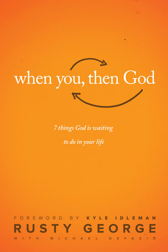 When You Then God 7 Things God Is Waiting To Do In Your Life 1st Rusty George