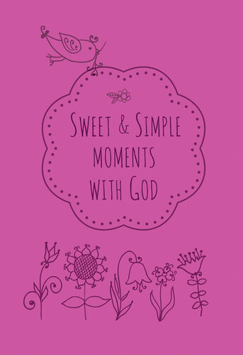 Sweet Simple Moments With God Kim Newlen