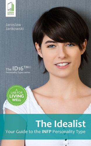 The Idealist Your Guide To The Infp Personality Type Jaroslaw Jankowski