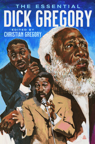 The Essential Dick Gregory Dick Gregory