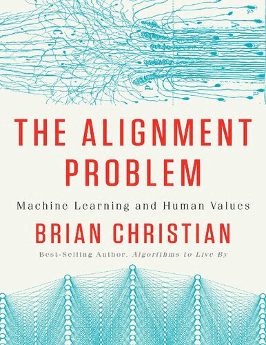 The Alignment Problem Machine Learning And Human Values First Brian Christian