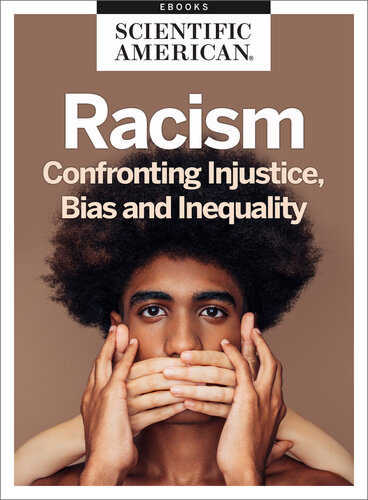 Racism Confronting Injustice Bias And Inequality Scientific American Editors
