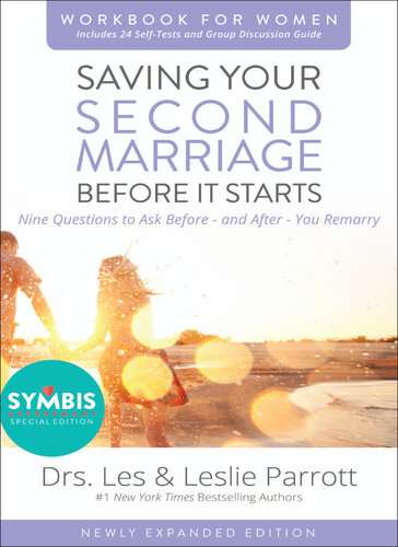 Saving Your Second Marriage Before It Starts Workbook For Women Nine Questions To Ask Beforeand Afteryou Remarry Enl Les And Leslie Parrott