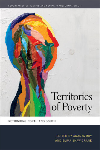 Territories Of Poverty Rethinking North And South Ananya Roy