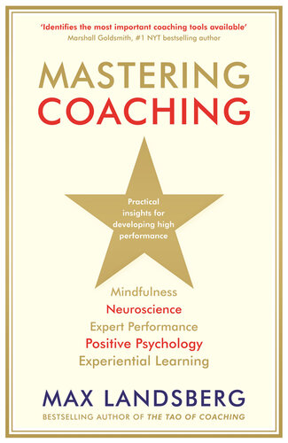 Mastering Coaching Practical Insights For Developing High Performance Max Landsberg