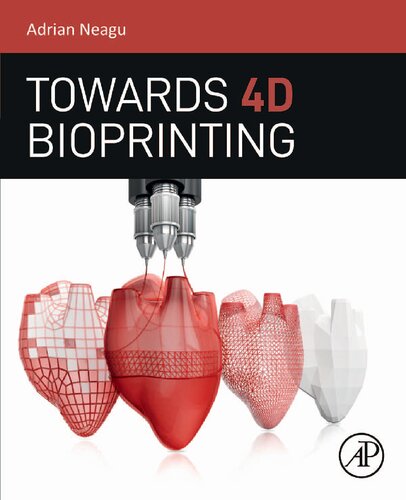 Towards 4d Bioprinting Adrian Neagu