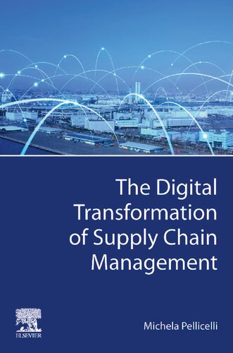 The Digital Transformation Of Supply Chain Management Michela Pellicelli