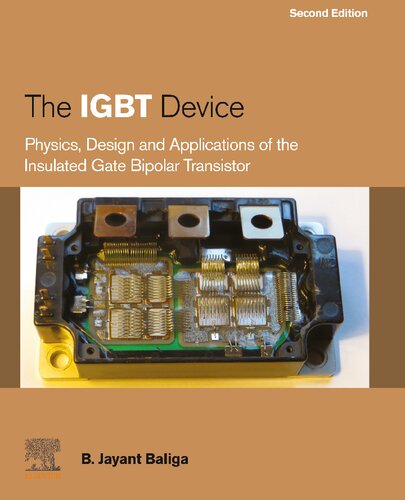 The Igbt Device Physics Design And Applications Of The Insulated Gate Bipolar Transistor 2nd Edition B Jayant Baliga