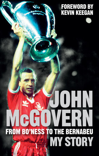 John Mcgovern From Boness To The Bernabeu John Mcgovern