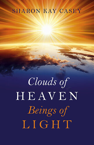 Clouds Of Heaven Beings Of Light Sharon Kay Casey
