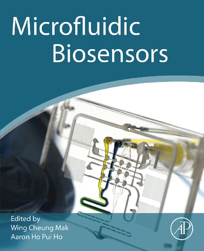 Microfluidic Biosensors Wing Cheung Mak Aaron Ho Pui Ho