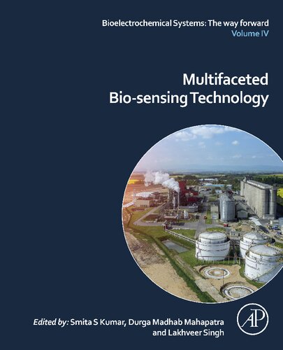 Multifaceted Biosensing Technology Lakhveer Singh Durga Madhab Mahapatra