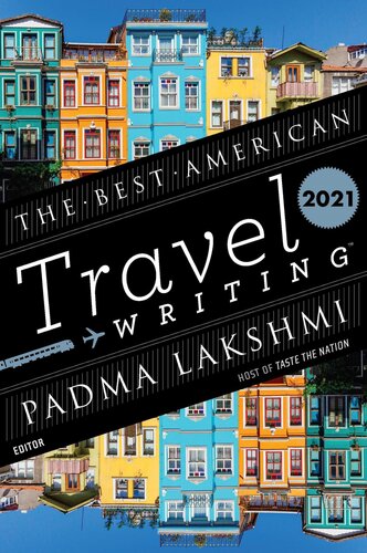 The Best American Travel Writing 2021 Jason Wilson