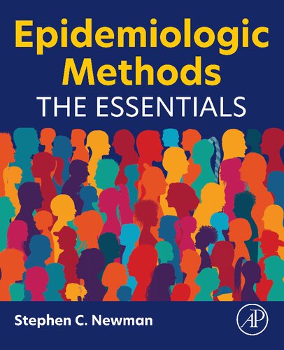 Epidemiologic Methods The Essentials Stephen C Newman
