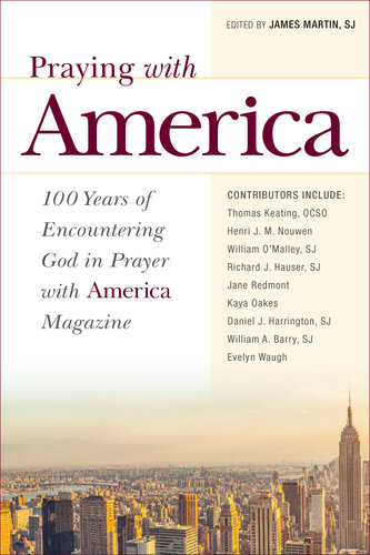 Praying With America 100 Years Of Encountering God In Prayer With America Magazine James Martin