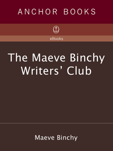 The Maeve Binchy Writers Club Maeve Binchy