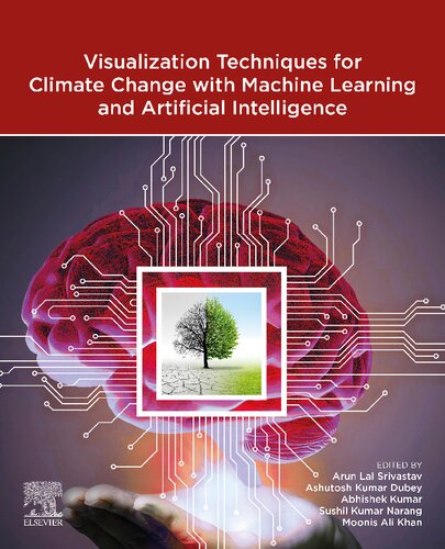 Visualization Techniques For Climate Change With Machine Learning And Artificial Intelligence Arun Lal Srivastav