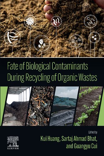 Fate Of Biological Contaminants During Recycling Of Organic Wastes Kui Huang