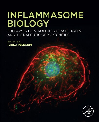 Inflammasome Biology Fundamentals Role In Disease States And Therapeutic Opportunities Pablo Pelegrin Editor