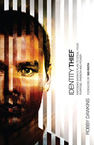 Identity Thief Exposing Satans Plan To Steal Your Purpose Passion And Power Robby Dawkins