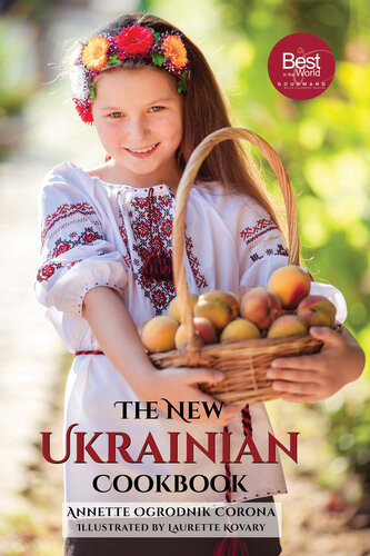 The New Ukrainian Cookbook Annette Ogrodnik Corona