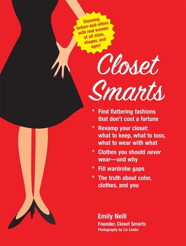 Closet Smarts Flatter Your Figure With The Clothes You Already Have Emily Neill