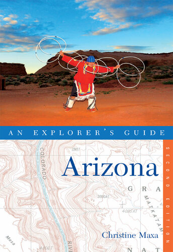 Explorers Guide Arizona 2nd Edition Christine Maxa