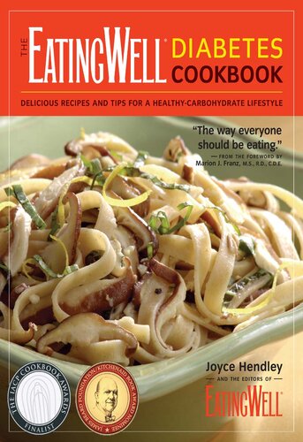 The Eatingwell Diabetes Cookbook Delicious Recipes And Tips For A Healthycarbohydrate Lifestyle Joyce Hendley