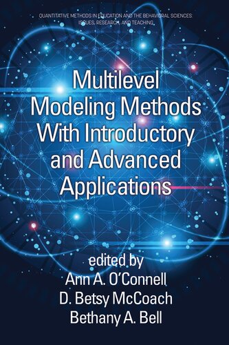 Multilevel Modeling Methods With Introductory And Advanced Applications Ann A Oconnell Editor