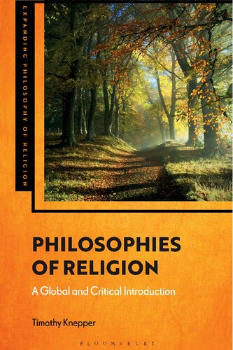 Philosophies Of Religion A Global And Critical Introduction Timothy Knepper