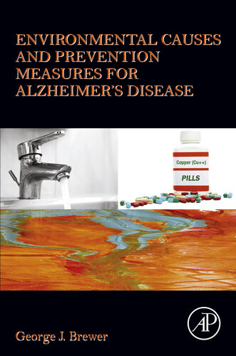 Environmental Causes And Prevention Measures For Alzheimers Disease George J Brewer