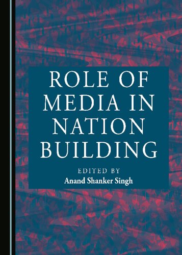 Role Of Media In Nation Building Anand Shanker Singh