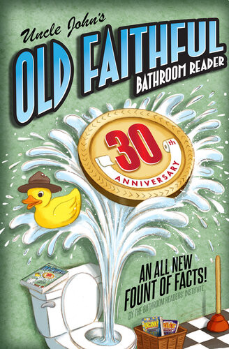 Uncle Johns Old Faithful 30th Anniversary Bathroom Reader Bathroom Readers Institute