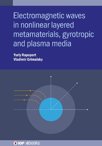 Electromagnetic Waves In Nonlinear Metamaterials Gyrotropic Plasmonic And Layered Media Yuriy Rapoport