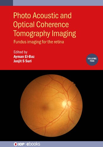 Photo Acoustic And Optical Coherence Tomography Imaging Volume 2 Fundus Imaging For The Retina Aymal Elbaz