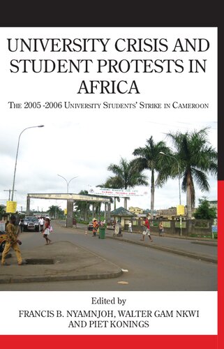 University Crisis And Student Protests In Africa Francis B Nyamnjoh