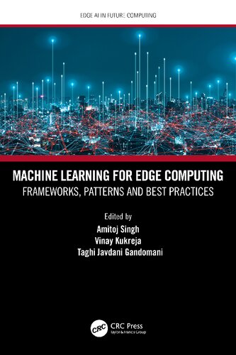 Machine Learning For Edge Computing Amitoj Singh Vinay Kukreja