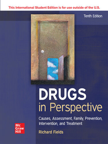 Drugs In Perspective Causes Assessment Family Prevention Intervention And Treatment 10th Edition Richard Fields