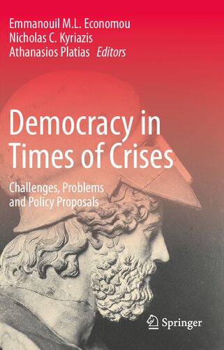 Democracy In Times Of Crises Challenges Problems And Policy Proposals Emmanouil Ml Economou