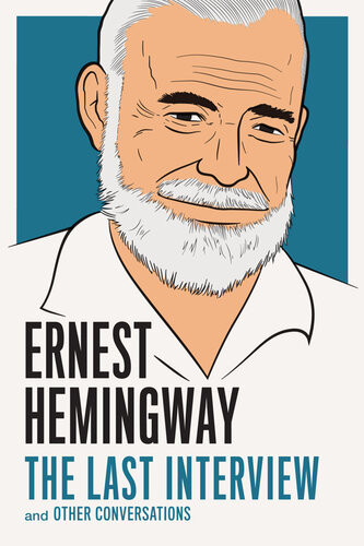 Ernest Hemingway And Other Conversations Ernest Hemingway