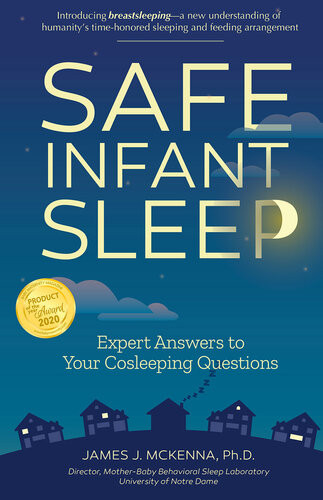 Safe Infant Sleep Expert Answers To Your Cosleeping Questions James J Mckenna