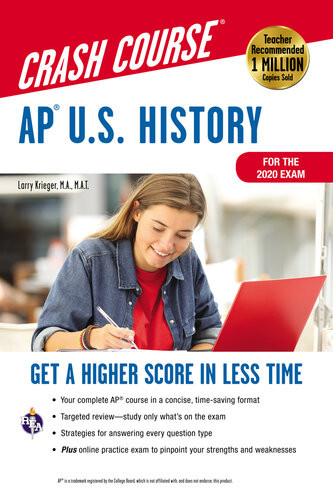 Ap Us History Crash Course For The 2020 Exam Book Online Get A Higher Score In Less Time Larry Krieger