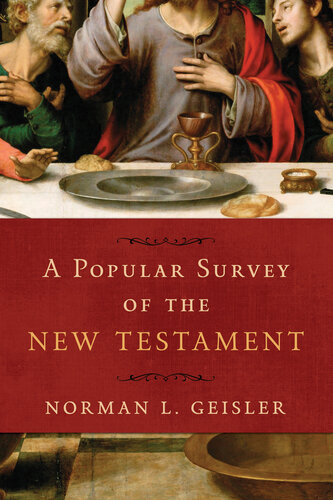 A Popular Survey Of The New Testament Norman L Geisler