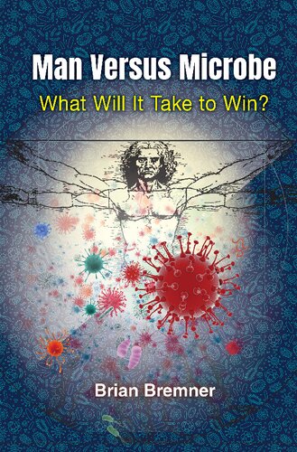 Man Versus Microbe What Will It Take To Win Brian Bremner
