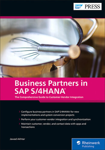 Business Partners In Sap S4hana The Comprehensive Guide To Customervendor Integratio Jawad Akhtar