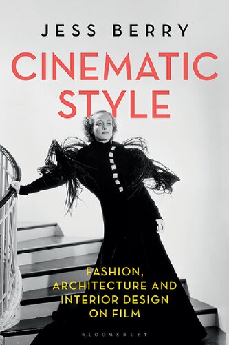 Cinematic Style Fashion Architecture And Interior Design On Film Jess Berry